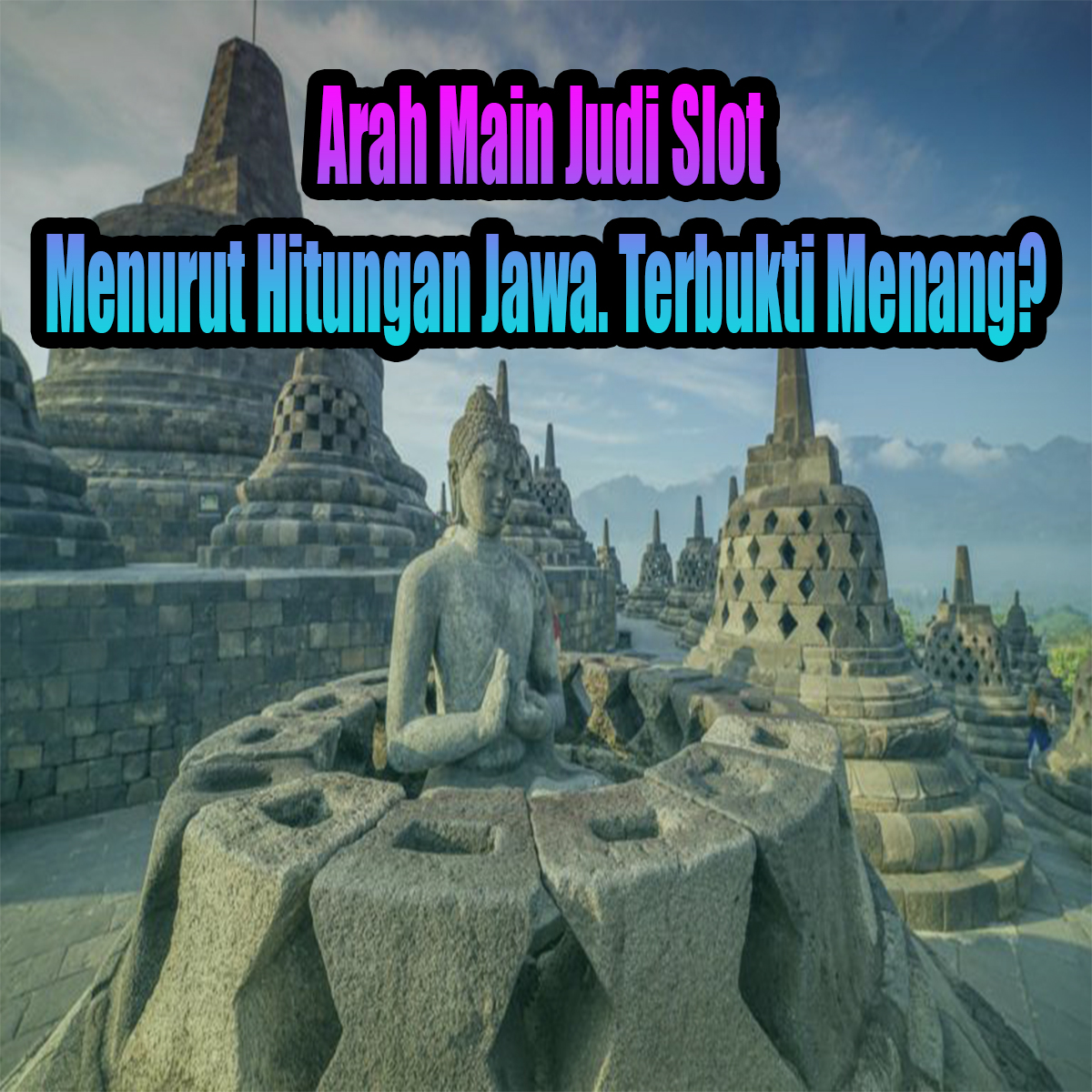 Arah Main Judi Slot Menurut Hitungan Jawa. Terbukti Menang?