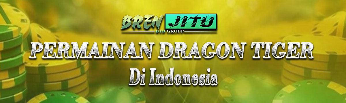 PERMAINAN DRAGON TIGER DI INDONESIA