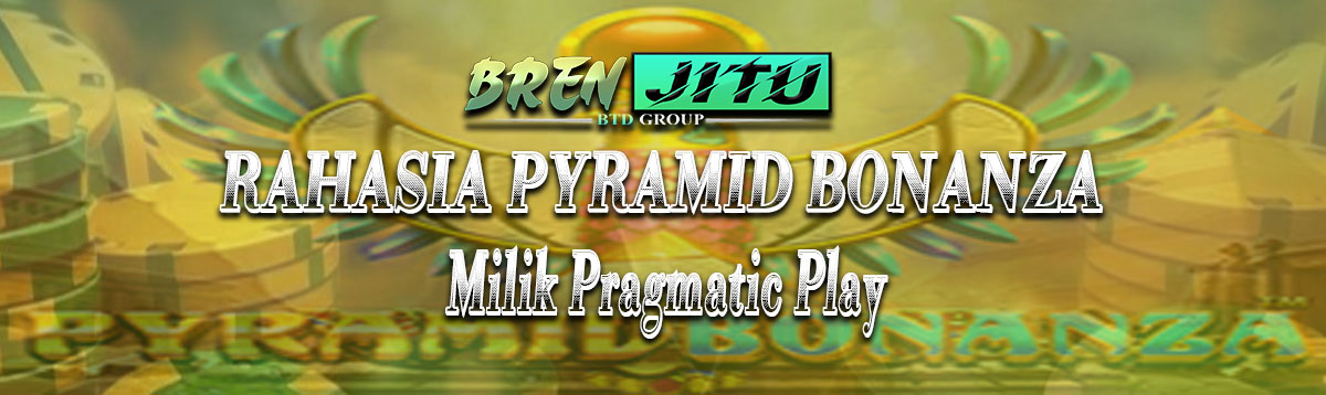 Rahasia Pyramid Bonanza Milik Pragmatic Play