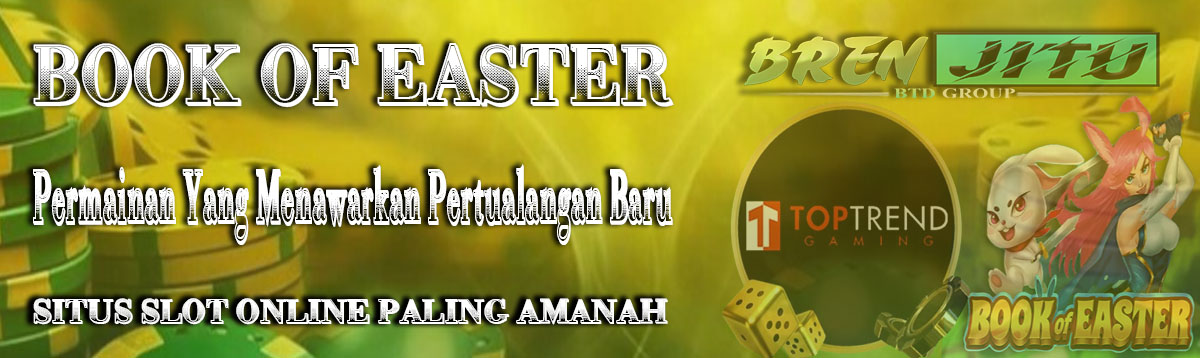 BOOK OF EASTER : Permainan yang Menawarkan Petualangan Baru