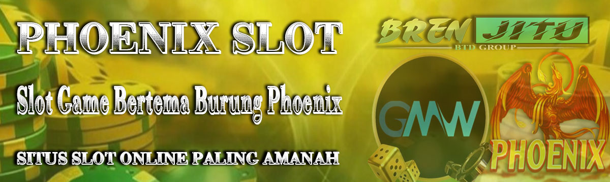 PHOENIX : Slot Game Bertema Burung Phoenix dari GMW Sedang Gacor