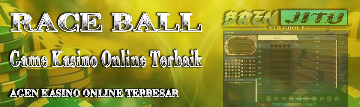 Race Ball : Game Kasino Online Dengan Kualitas Video Terbaik