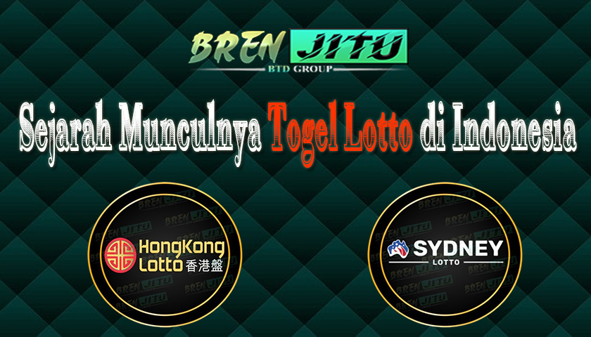 Sejarah Munculnya Togel Lotto di Indonesia Pada Tahun 2024